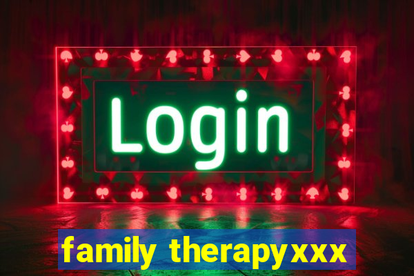 family therapyxxx